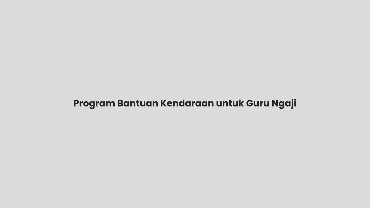 Program Bantuan Kendaraan untuk Guru Ngaji