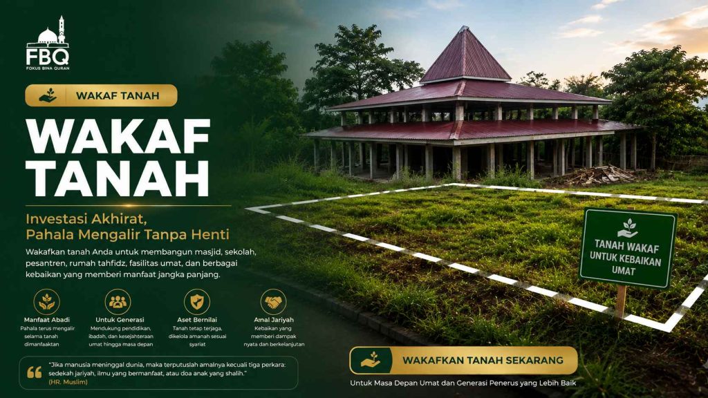 Program Wakaf Tanah Yayasan Fokus Bina Quran