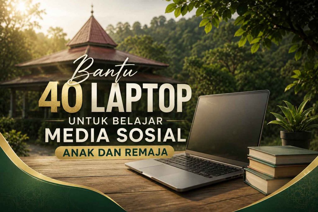 Bantu 40 laptop untuk belajar media sosial anak dan remaja